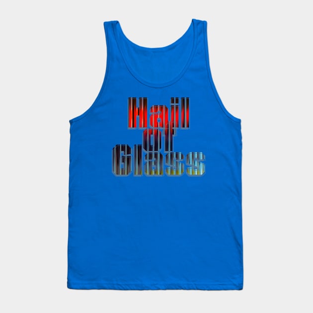 Hail of Glass Tank Top by afternoontees